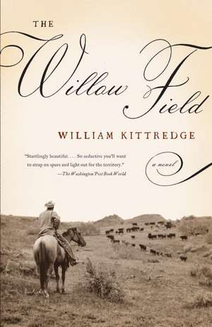 The Willow Field de William Kittredge