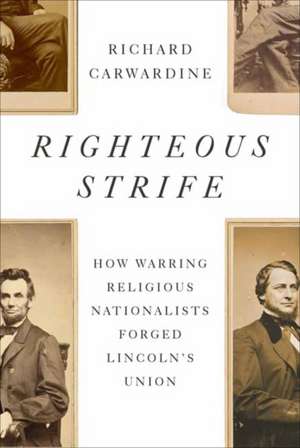 Righteous Strife de Richard Carwardine