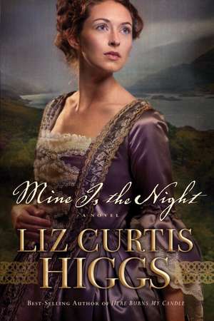 Mine Is the Night: Encouragement to Start Your Day de Liz Curtis Higgs