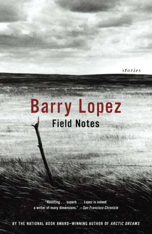 Field Notes: The Grace Note of the Canyon Wren de Barry Holstun Lopez