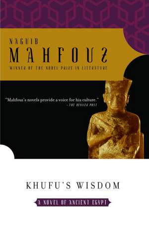 Khufu's Wisdom de Naguib Mahfouz