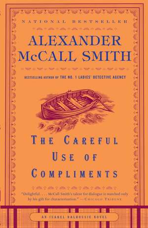 The Careful Use of Compliments de Alexander McCall Smith