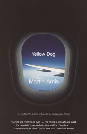 Yellow Dog de Martin Amis