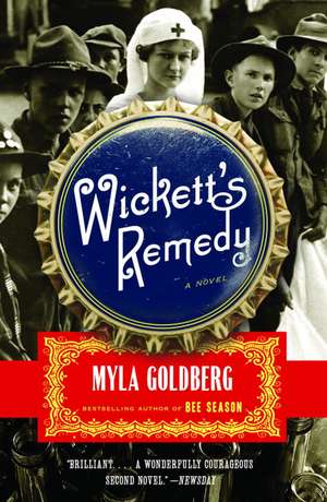 Wickett's Remedy de Myla Goldberg