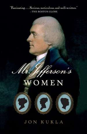 Mr. Jefferson's Women de Jon Kukla