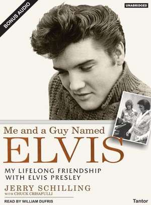 Me and a Guy Named Elvis: My Lifelong Friendship with Elvis Presley de William Dufris