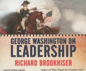 George Washington on Leadership de Richard Brookhiser