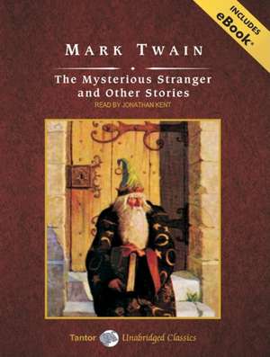 The Mysterious Stranger and Other Stories de Mark Twain