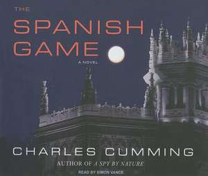 The Spanish Game de Charles Cumming