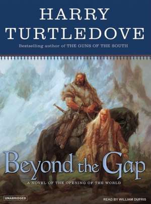 Beyond the Gap de Harry Turtledove