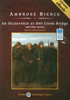 An Occurrence at Owl Creek Bridge: And Other Stories de Ambrose Bierce