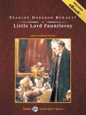 Little Lord Fauntleroy de Frances Hodgson Burnett