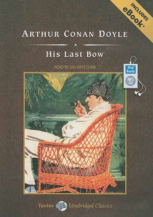 His Last Bow de Arthur Conan Doyle