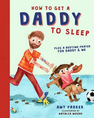 How to Get a Daddy to Sleep de Amy Parker