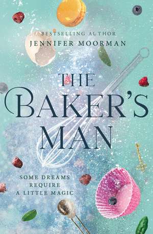 The Baker's Man de Jennifer Moorman