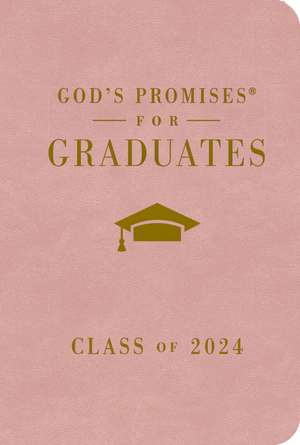 God's Promises for Graduates: Class of 2024 - Pink NKJV: New King James Version de Jack Countryman