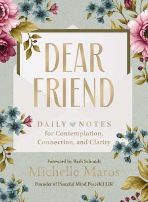 Dear Friend de Michelle Maros