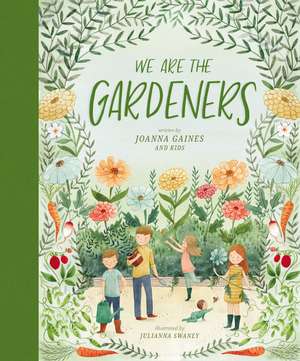 We Are the Gardeners de Joanna Gaines