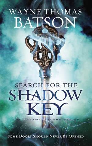 Search for the Shadow Key de Wayne Thomas Batson