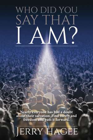 Who Did You Say That I Am? de Jerry Hagee