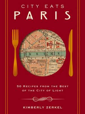 City Eats: Paris de Kimberly Zerkel