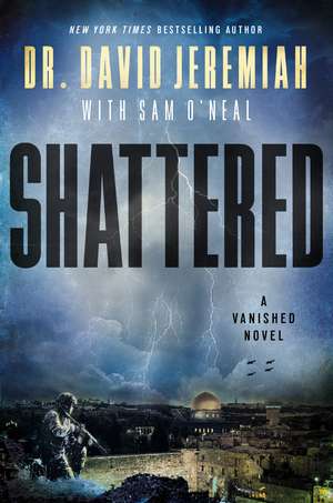 Shattered: A Novel de Dr. David Jeremiah