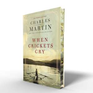 When Crickets Cry Deluxe Edition de Charles Martin