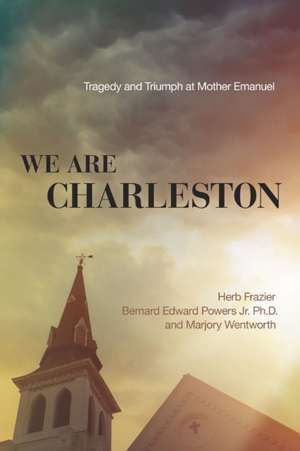 We Are Charleston de Herb Frazier