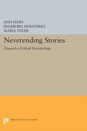 Neverending Stories: Toward a Critical Narratology de Ann Fehn