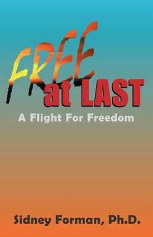 Free at Last de Sidney Forman