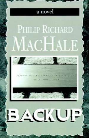 Machale, P: Backup