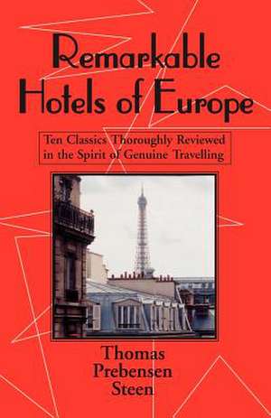 Remarkable Hotels of Europe de Thomas Prebensen Steen