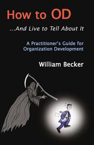 How to Od... and Live to Tell about It de William Becker