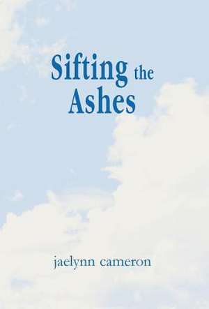 Cameron, J: Sifting the Ashes