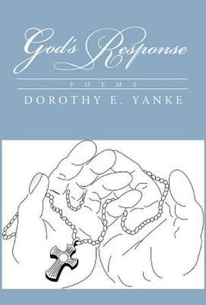 God's Response de Dorothy E. Yanke