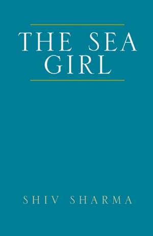 The Sea Girl de Shiv Sharma