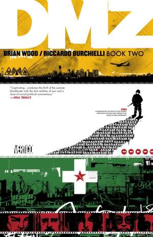 DMZ Book Two: Total Chaos de Brian Wood