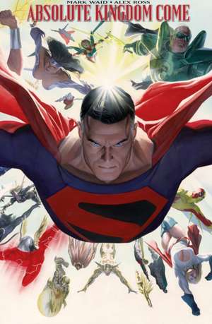 Absolute Kingdom Come de Alex Ross