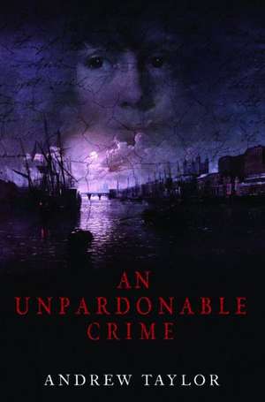 An Unpardonable Crime: A Novel de Andrew Taylor