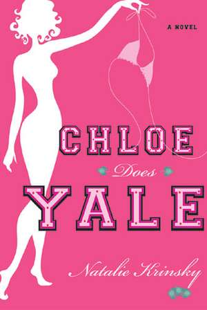 Chloe Does Yale: A Novel de Natalie Krinsky