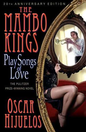 The Mambo Kings Play Songs of Love de Oscar Hijuelos