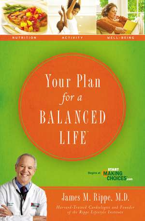 Your Plan For a Balanced Life de Dr. James Rippe