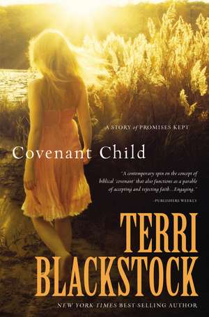The Covenant Child de Terri Blackstock