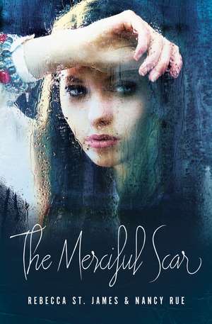 The Merciful Scar de Rebecca St James