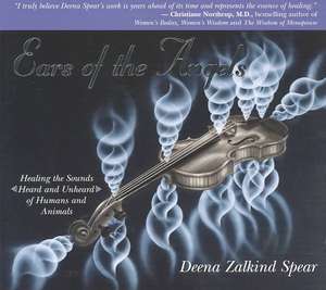 Ears of the Angels de Deena Zalkind Spear