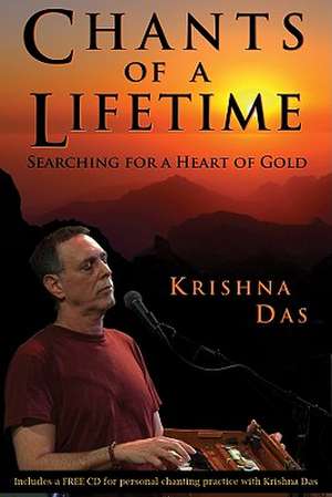 Chants of a Lifetime de Krishna Das