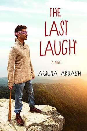 The Last Laugh de Arjuna Ardagh