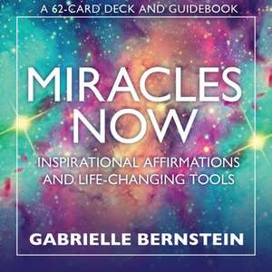 Miracles Now de Gabrielle Bernstein