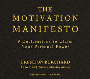 The Motivation Manifesto de Brendon Burchard