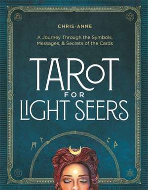 Tarot for Light Seers de Chris-Anne